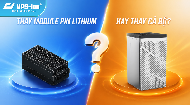 Khi nào nên thay module pin lithium khi nào nên thay cả bộ pin