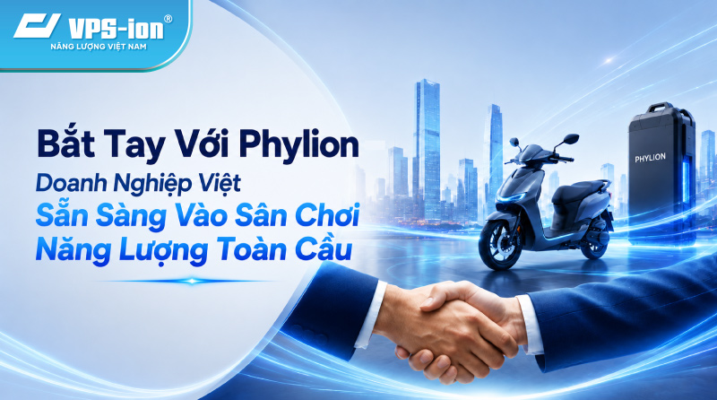 Bắt Tay Với Phylion – Doanh Nghiệp Việt Sẵn Sàng Vào Sân Chơi Năng Lượng Toàn Cầu