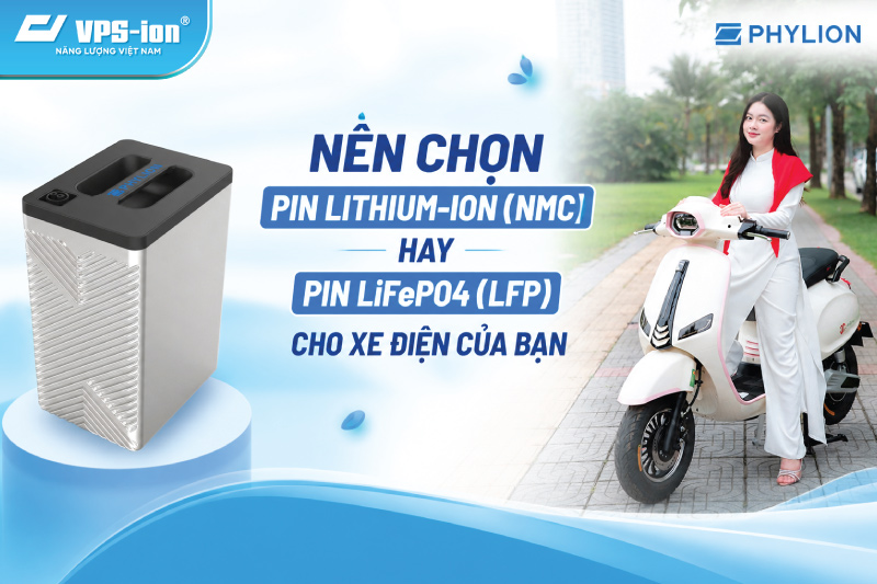 Nên chọn pin Lithium-ion hay LiFePO4 cho xe điện